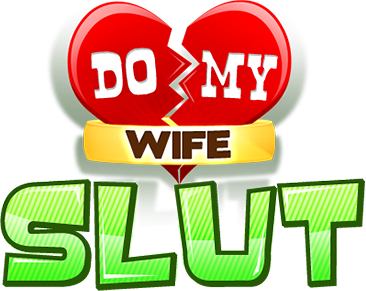 Do My Wife Slut